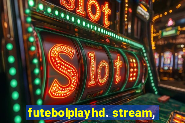 futebolplayhd. stream,